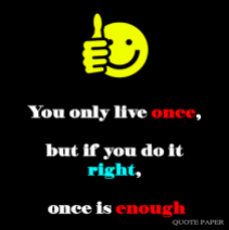 Live Only Once